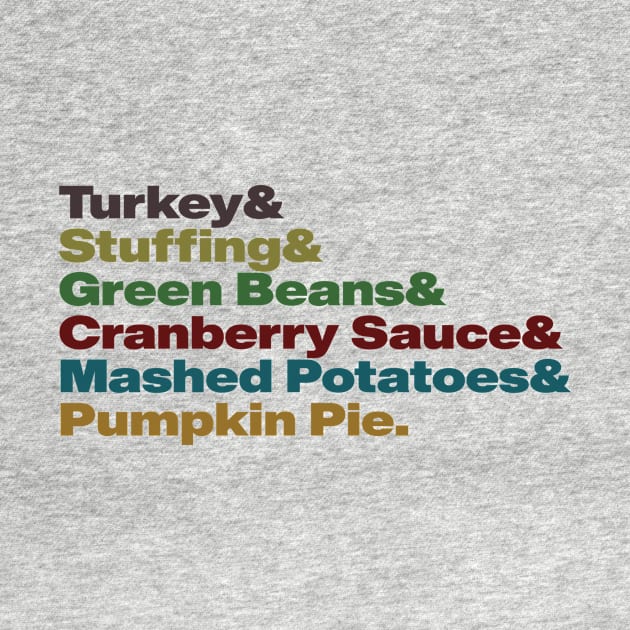 Thanksgiving food list- Turkey & Stuffing & Green Beans & Cranberry Sauce & Mashed Potatoes & Pumpkin Pie by tziggles